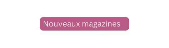 Nouveaux magazines